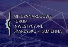 III Międzynarodowe Forum Inwestycyjne w Skarżysku – Kamiennej