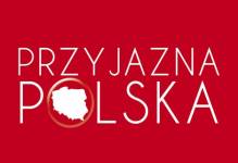 Trwa program „Przyjazna Polska”