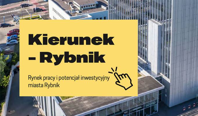 Rynek pracy i potencjał inwestycyjny miasta Rybnik