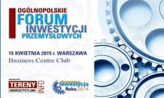 I Ogólnopolskie Forum Inwestycji Przemysłowych